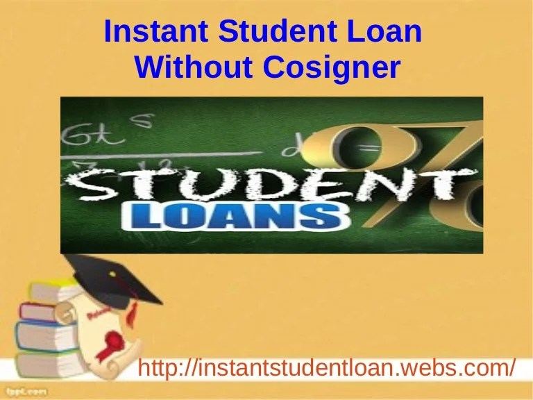 Cosigner without loan instant student higher way easy get slideshare education