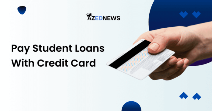 Loans pay student credit card can 2020